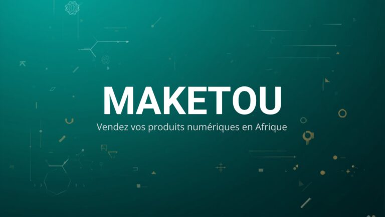 Maketou : avis complet 2026 sur la plateforme pour vendre ses produits numériques en Afrique image
