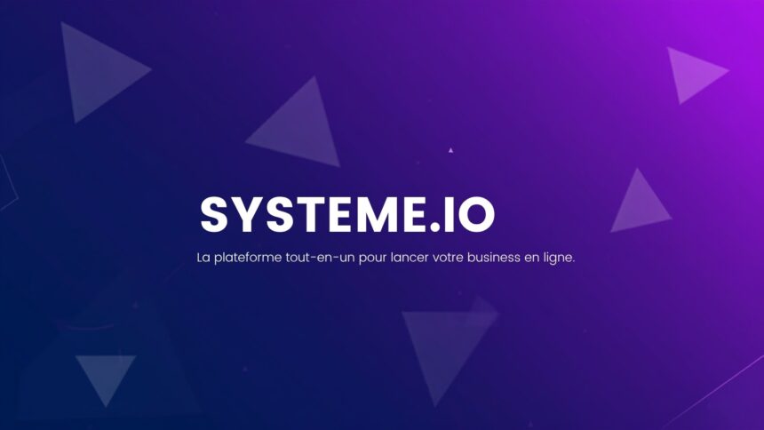 Systeme.io - plateforme tout-en-un pour lancer son business en ligne