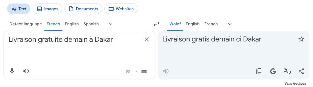 Notre test réel du 13 octobre 2026 : Google Traduction rend « Livraison gratuite demain à Dakar » par « Livraison gratis demain ci Dakar » en wolof, la plupart des mots restent en français